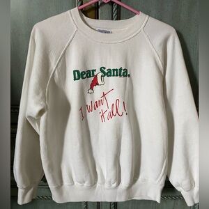 Christmas Soft White Crewneck Sweatshirt telling Santa, I Want It All !